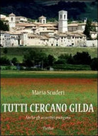 Tutti cercano Gilda di Maria Scudieri, 2012, Youcanprint