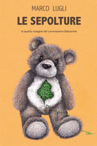 Le sepolture di Marco Lugli, 2021, Youcanprint