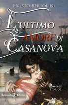 L ultimo amore di Casanova di Fausto Bertolini