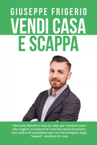 Vendi Casa e Scappa di Giuseppe Frigerio, 2020, Youcanprint