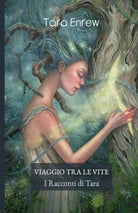 Viaggio tra le vite I Racconti di Tara. Tale era il loro amore che hanno deciso
