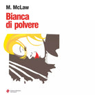 Bianca di polvere di M McLaw