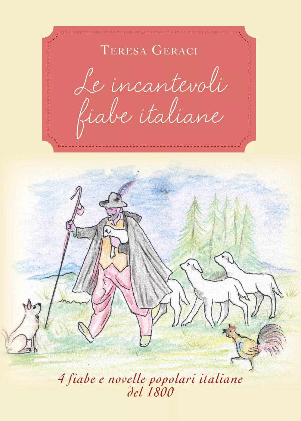 Le incantevoli fiabe italiane - Teresa Geraci, 2019, Youcanprint