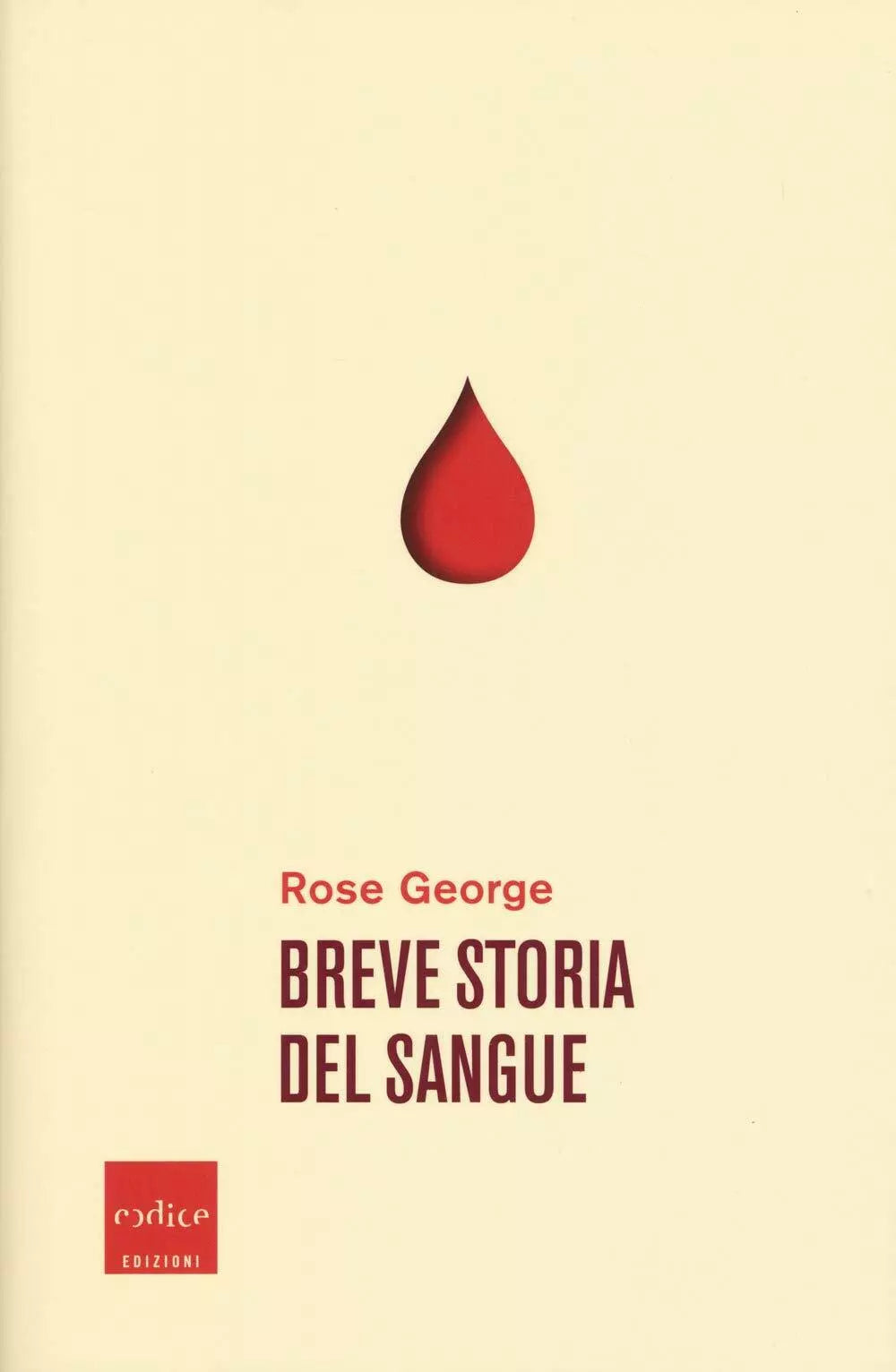 Breve storia del sangue di Rose George