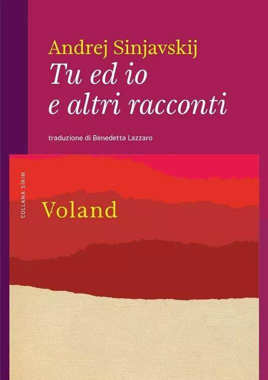 Tu ed io e altri racconti di Andrej Sinjavskij