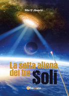 La setta aliena dei tre soli di Rita D’Amario, 2017, Youcanprint