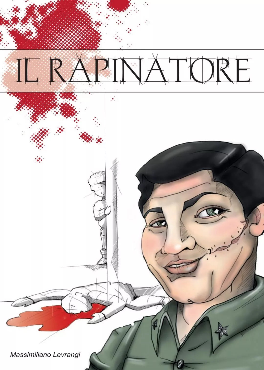 Il Rapinatore di Massimiliano Levrangi, 2016, Youcanprint