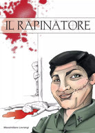 Il Rapinatore di Massimiliano Levrangi, 2016, Youcanprint