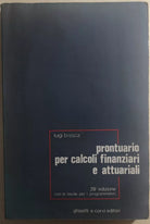 Prontuario per calcoli finanziari e attuariali di Luigi Brasca, 1987, Ghisetti