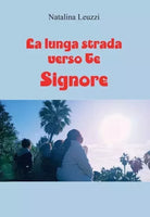 La Lunga Strada verso Te