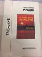 Il faro buio di Gallipoli - Cosimo G. Esposito, 1998, Gruppo Edicom