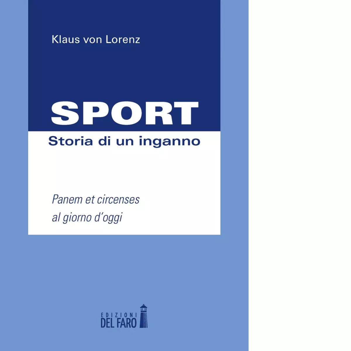 Sport Storia di un inganno di Lorenz Klaus von