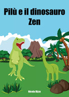 Pil e il dinosauro Zen di Nicola Rizzo