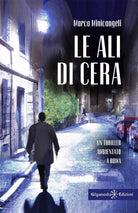 Le ali di cera di Marco Minicangeli