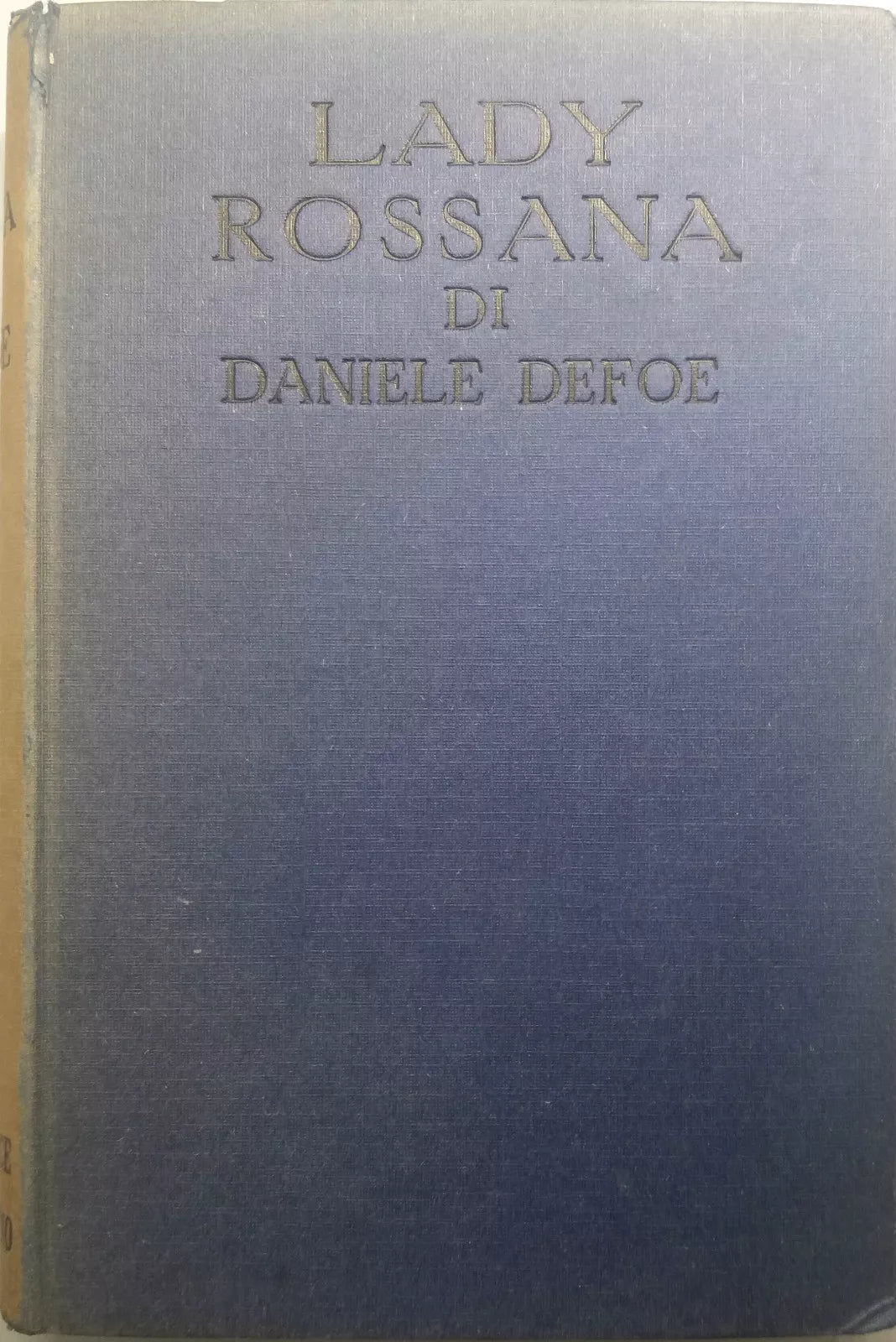 Lady Rossana - Daniel Defoe - Casa Editrice Sonzogno MI - 1932 - G