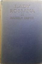 Lady Rossana - Daniel Defoe - Casa Editrice Sonzogno MI - 1932 - G