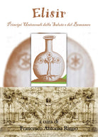Elisir. Principi universali della salute e del benessere di Francesco Antonio Ri