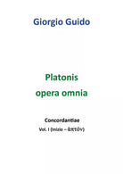 Platonis Opera omnia - Vol. I - Giorgio Guido, Youcanprint - P