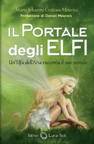 Il portale degli elfi. Un’Elfa dell’Aria racconta il suo mondo 2019 - ER