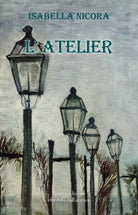 L’ Atelier di Isabella Nicora, 2017, Youcanprint