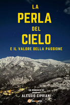 La perla del cielo e il valore della passione di Alessio Cipriani