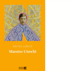 Maestro Utrecht di Davide Longo