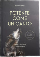 Potente come un canto Libera il tuo potere