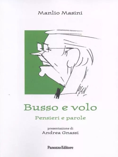 Busso e volo Pensieri e parole di Manlio Masini