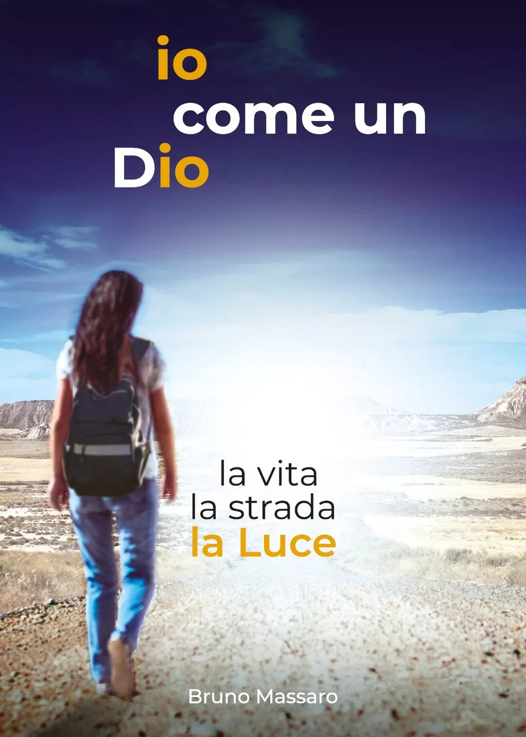 io come un Dio di Bruno Massaro, 2020, Youcanprint