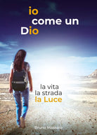 io come un Dio di Bruno Massaro, 2020, Youcanprint