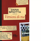 Versioni di me di Dana Spiotta