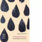 Le lacrime di Lacan Fenomenologia di un amicizia di Giorgio Rimondi