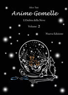 Anime Gemelle. L’Ombra della Neve. Volume 2 di Alice Tani, 2018, Youcanprint