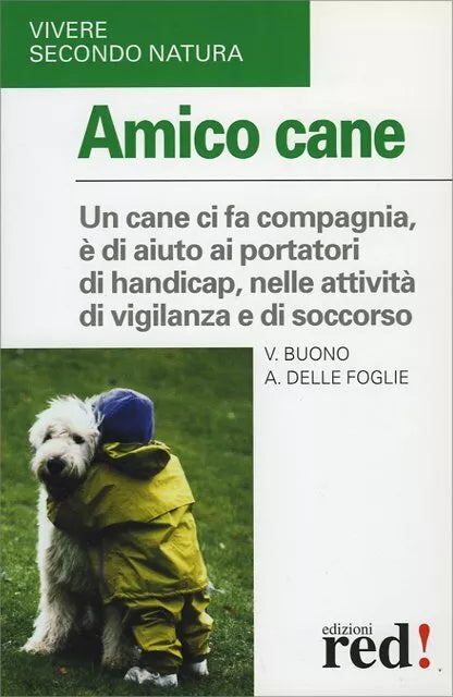 Amico cane di Vito Buono, Angela Delle Foglie, 2004, Edizioni Red!