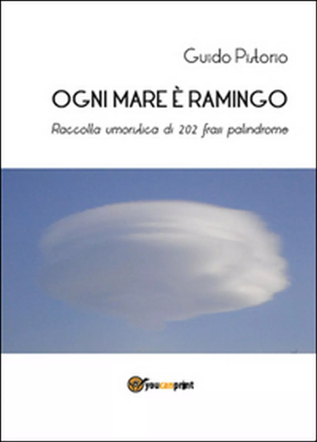 Ogni mare e ramingo di Guido Pistorio, 2015, Youcanprint