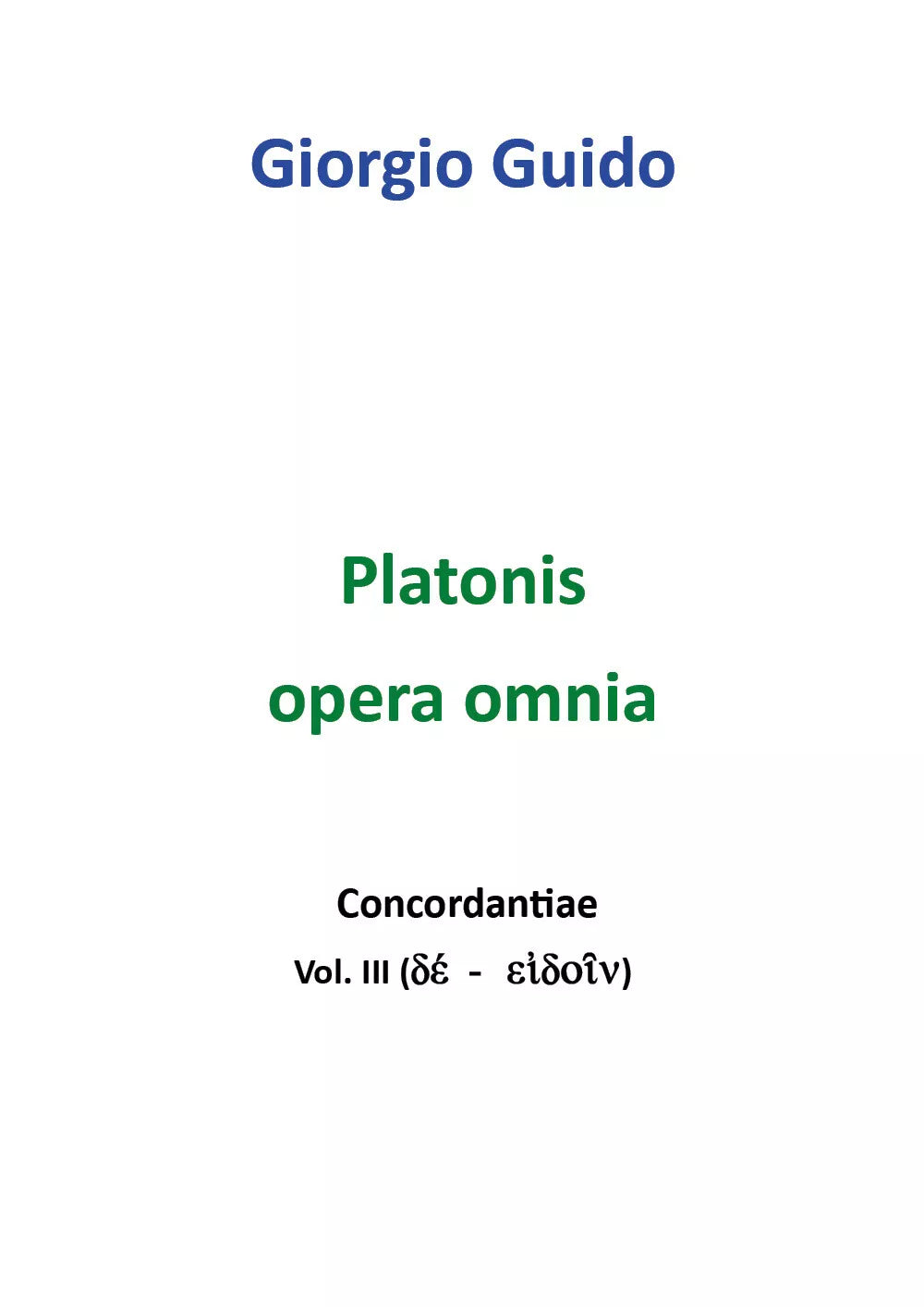 Platonis Opera omnia - Vol. III - Giorgio Guido, Youcanprint - P