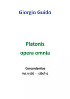 Platonis Opera omnia - Vol. III - Giorgio Guido, Youcanprint - P