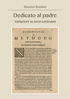 Dedicato al padre di Maurizio Bonfanti, 2019, Youcanprint