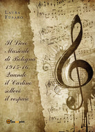 Il Liceo musicale di Bologna 1915-16. Quando il Carlino sollevo il vespaio di La