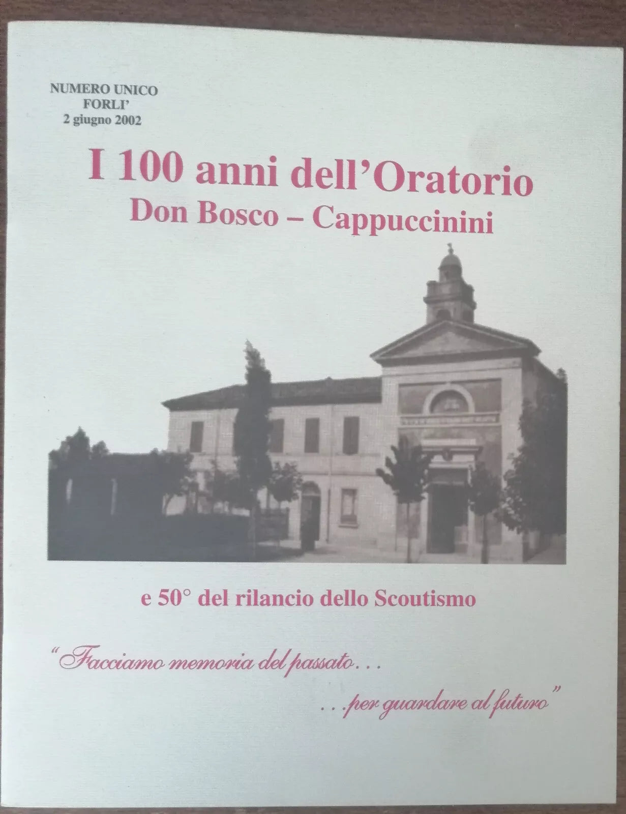 I 100 anni dell Oratorio Don Bosco-Cappuccini -AA.VV. - EE.VV. - 2002 - A