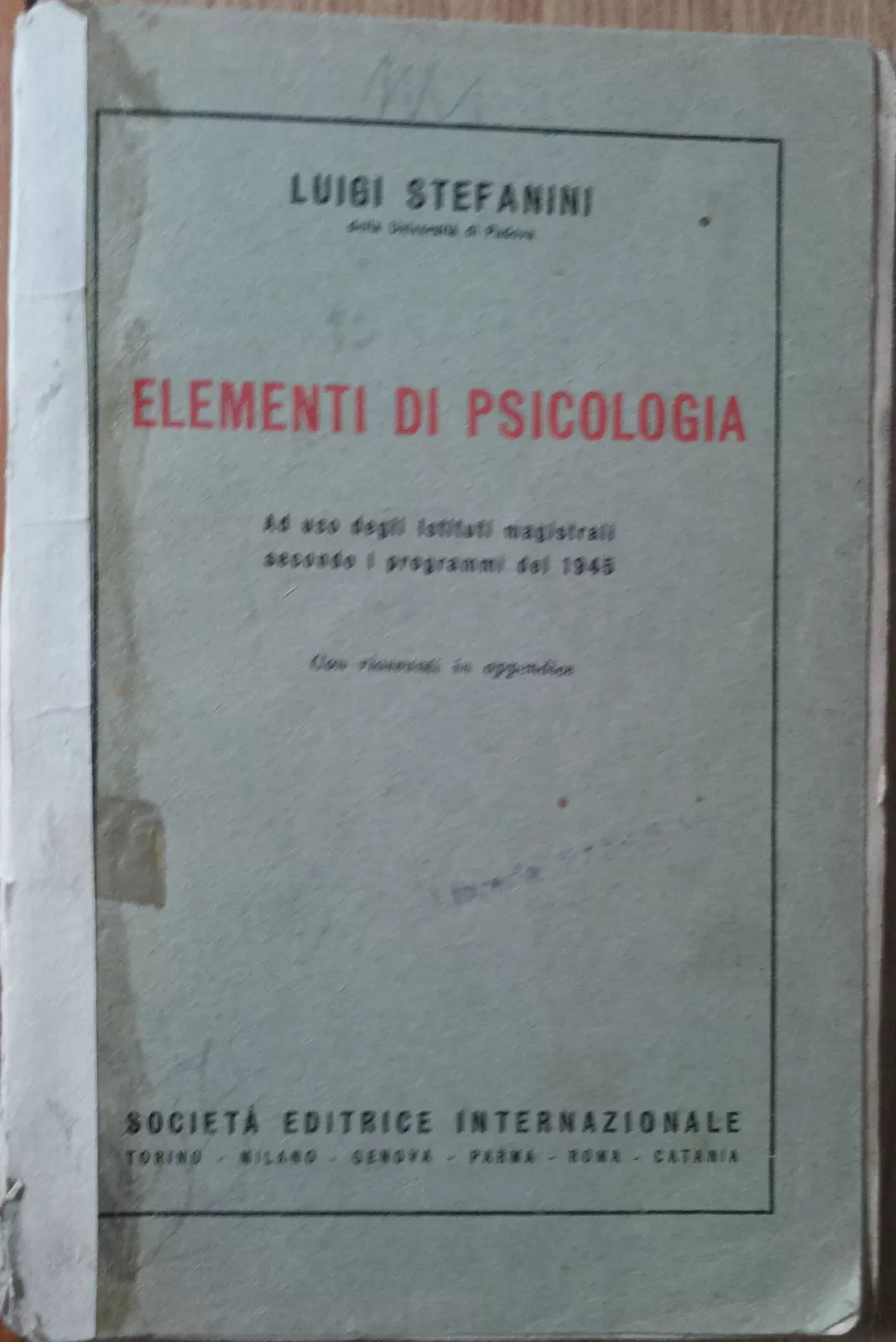 Elementi di psicologia - Stefanini - Societa Editrice Internazionale,1950 - R