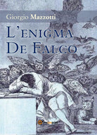 L’enigma De Falco di Giorgio Mazzotti, 2016, Youcanprint