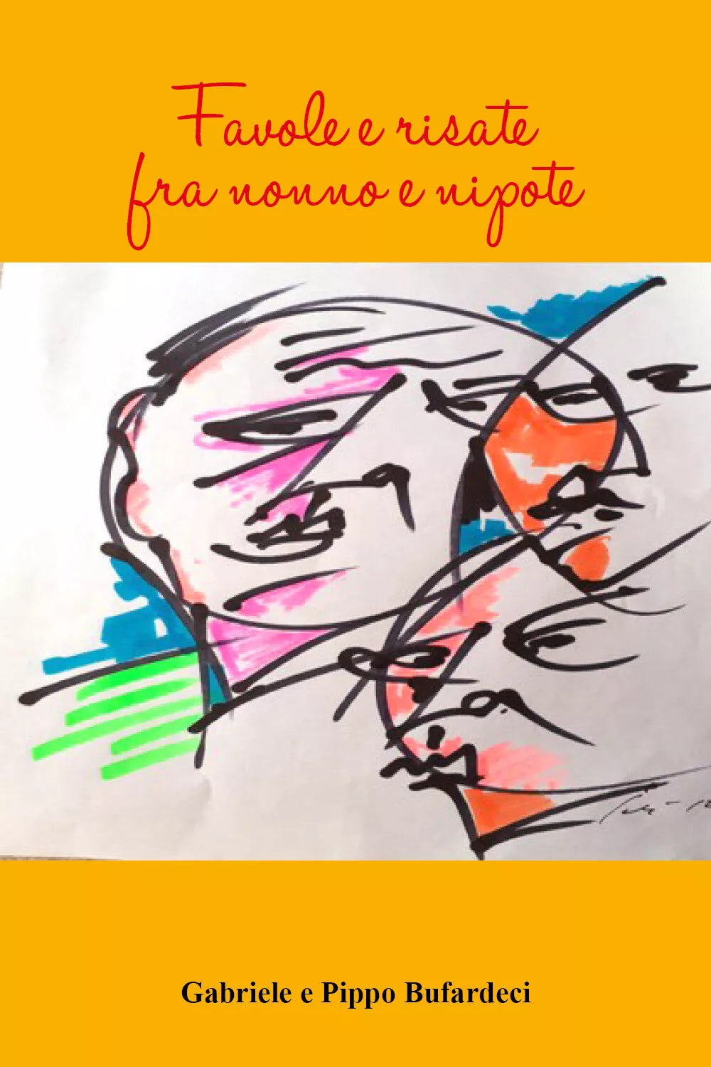 Favole e risate fra nonno e nipote di Gabriele E Pippo Bufardeci, 2021, Youcan