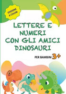 Lettere e Numeri con gli Amici Dinosauri Libro Prescolare 3