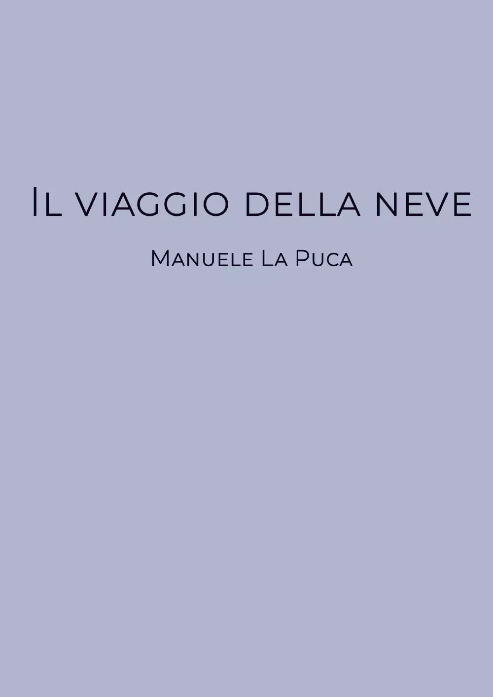 Il viaggio della neve di Manuele La Puca, 2019, Youcanprint