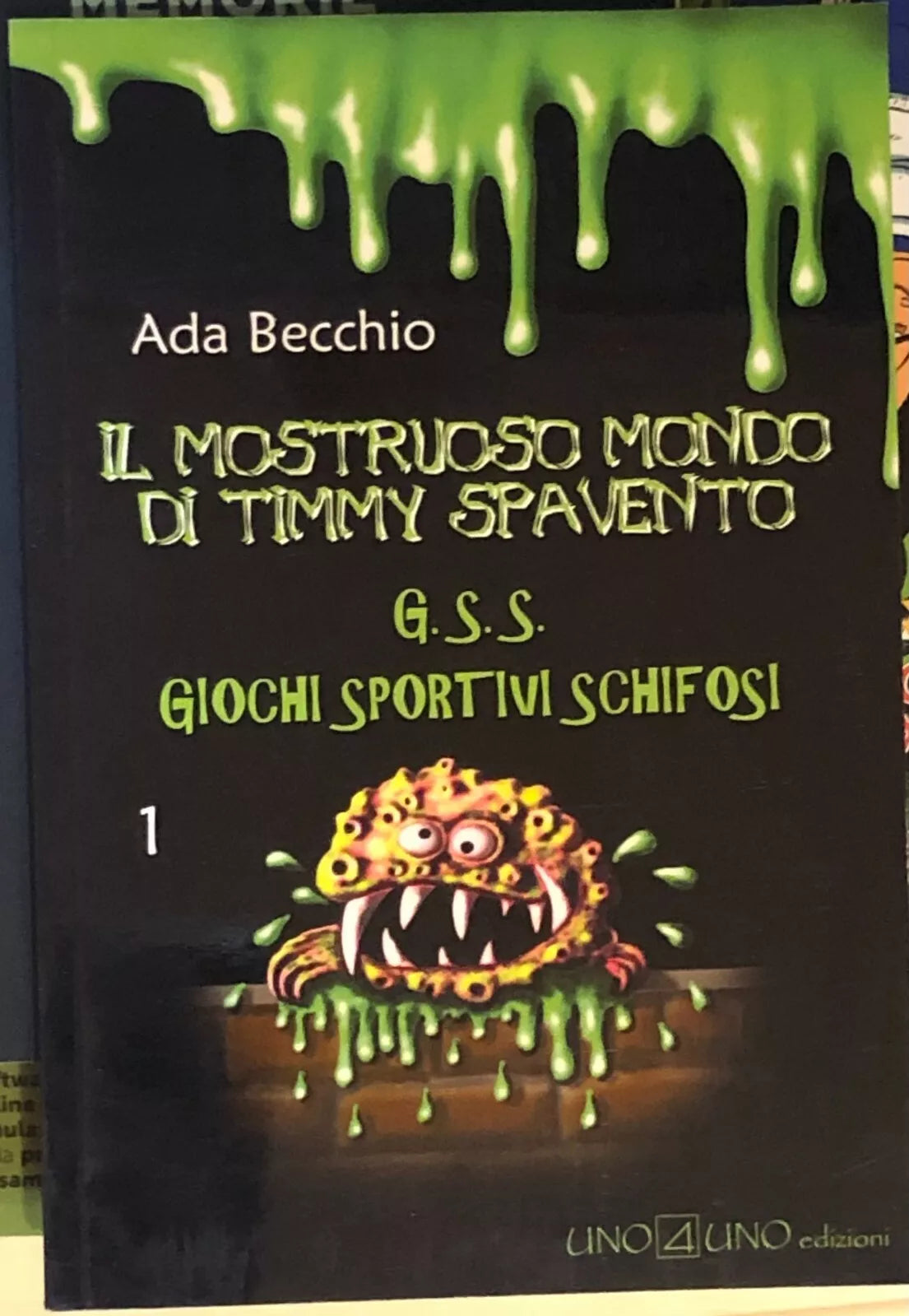 Il mostruoso mondo di Timmy Spavento di Ada Becchio 2012 Uno4uno Edizioni