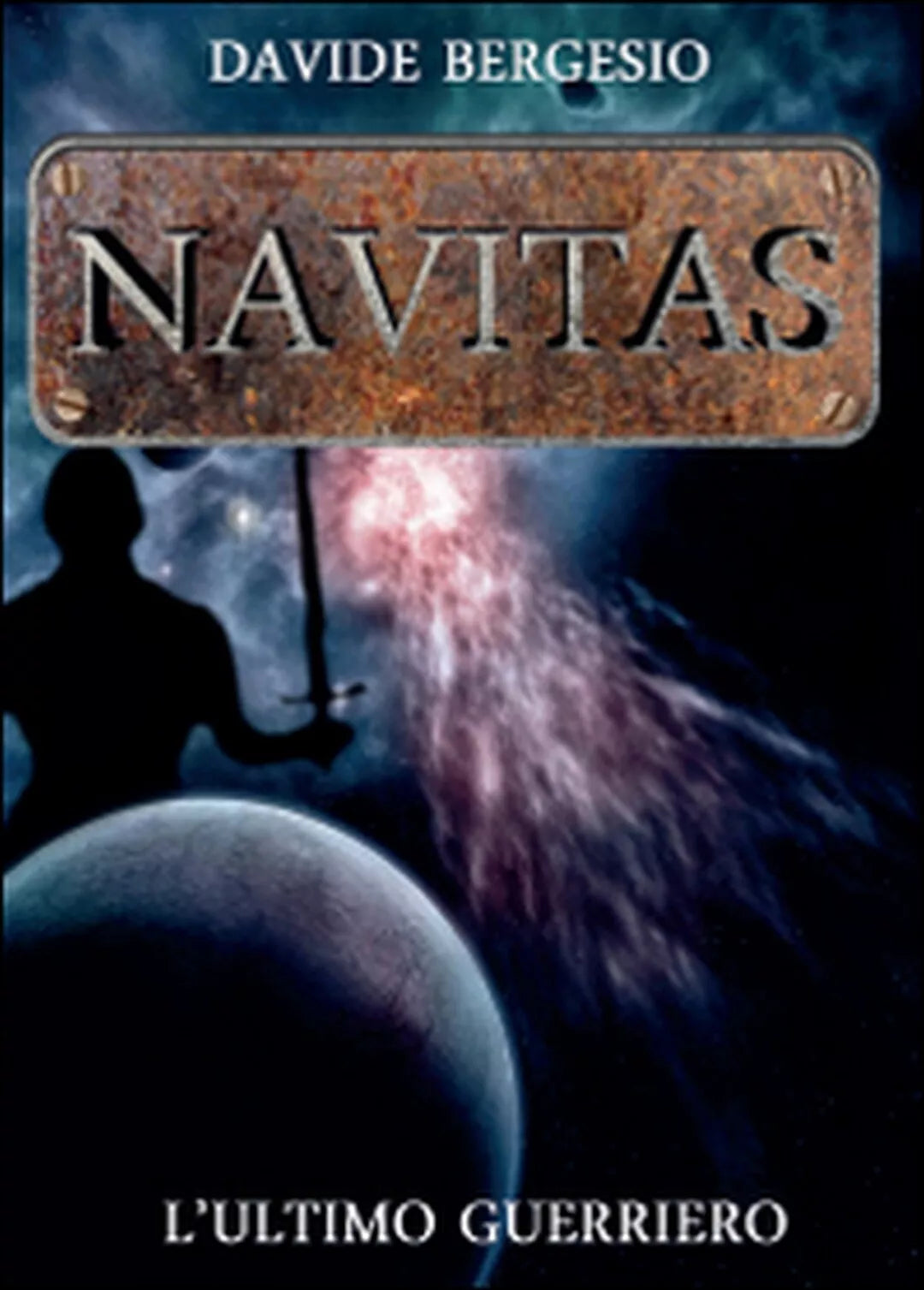 Navitas. L’ultimo guerriero di Davide Bergesio, 2014, Youcanprint