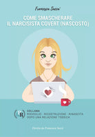 Come smascherare il narcisista covert nascosto di Francesca Sacca, 2020