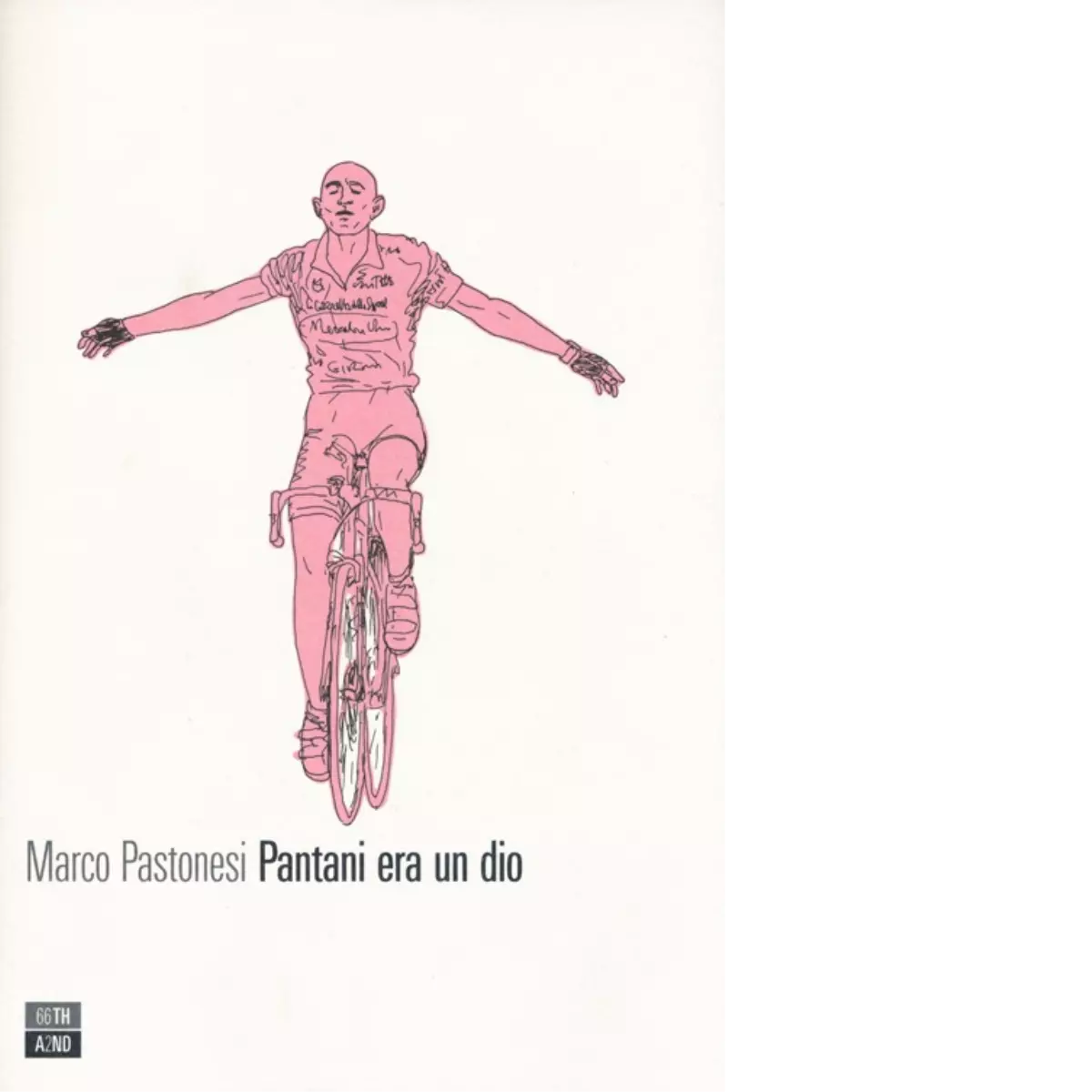 Pantani era un dio di Marco Pastonesi