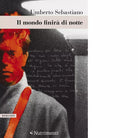 Il mondo finir di notte di Umberto Sebastiano